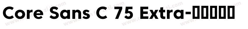 Core Sans C 75 Extra字体转换